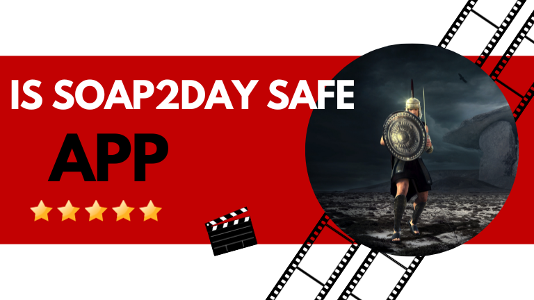 Is Soap2Day Safe? [2023]